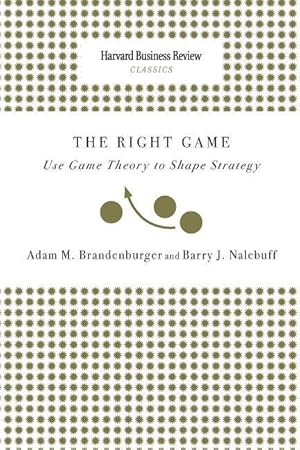 Bild des Verkufers fr Right Game: Use Game Theory to Shape Strategy zum Verkauf von moluna