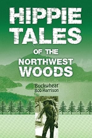 Bild des Verkufers fr Hippie Tales of the Northwest Woods zum Verkauf von moluna