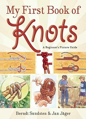 Bild des Verkufers fr My First Book of Knots: A Beginner\ s Picture Guide (180 Color Illustrations) zum Verkauf von moluna