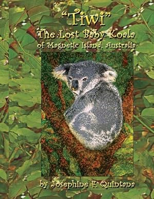 Bild des Verkufers fr Tiwi, the Lost Baby Koala of Magnetic Island, Australia zum Verkauf von moluna