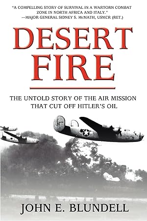 Bild des Verkufers fr Desert Fire: The Untold Story of the Air Mission That Cut Off Hitler\ s Oil zum Verkauf von moluna