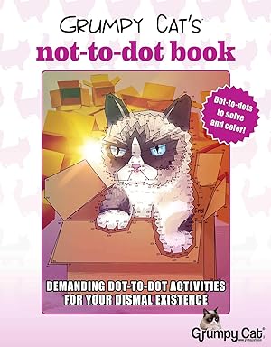 Bild des Verkufers fr Grumpy Cat\ s Not-To-Dot Book: Demanding Dot-To-Dot Activities for Your Dismal Existence zum Verkauf von moluna