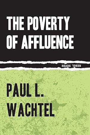 Seller image for The Poverty of Affluence: A Psychological Portrait of the American Way of Life for sale by moluna