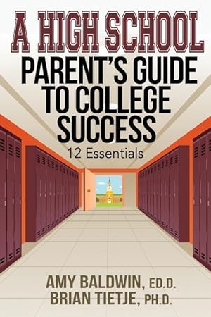 Seller image for A High School Parent\ s Guide to College Success: 12 Essentials for sale by moluna