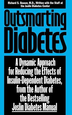 Bild des Verkufers fr Outsmarting Diabetes: A Dynamic Approach for Reducing the Effects of Insulin-Dependent Diabetes zum Verkauf von moluna