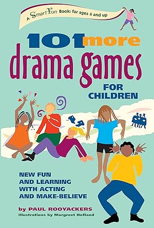 Bild des Verkufers fr 101 More Drama Games for Children: New Fun and Learning with Acting and Make-Believe zum Verkauf von moluna