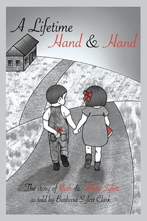 Seller image for A Lifetime Hand and Hand: The Story of Ruth and Albert Syfert for sale by moluna