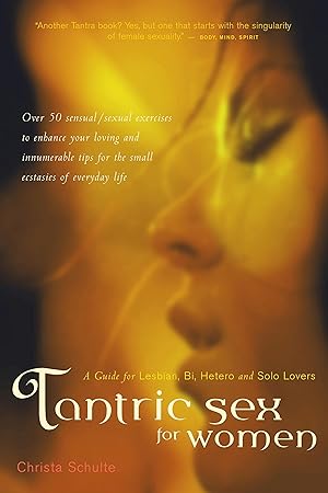 Imagen del vendedor de Tantric Sex for Women: A Guide for Lesbian, Bi, Hetero, and Solo Lovers a la venta por moluna