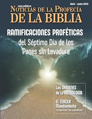 Seller image for Noticias de Profeca de la Biblia Abril-Junio 2019: Ramificaciones Profticas del Sptimo Da de Los Panes Sin Levadura for sale by moluna