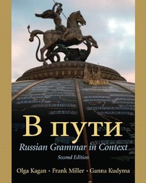 Seller image for V Puti: Russian Grammar in Context, 2nd Edition by Kagan, Olga, Miller, Frank, Kudyma, Ganna [Paperback ] for sale by booksXpress