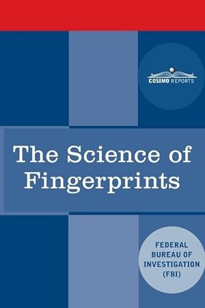 Bild des Verkufers fr The Science of Fingerprints: Classification and Uses zum Verkauf von moluna