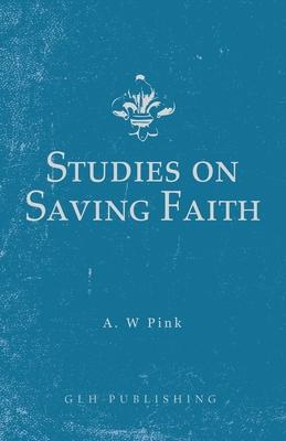 Bild des Verkufers fr Studies on Saving Faith zum Verkauf von moluna
