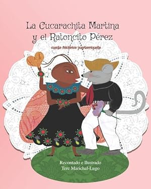 Seller image for La Cucarachita Martina y el Ratoncito Prez: cuento folclrico puertorriqueo for sale by moluna