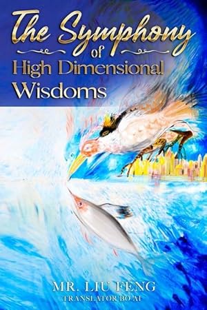 Bild des Verkufers fr The Symphony of High Dimensional Wisdoms zum Verkauf von moluna