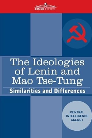 Bild des Verkufers fr The Ideologies of Lenin and Mao Tse-tung: Similarities and Differences zum Verkauf von moluna