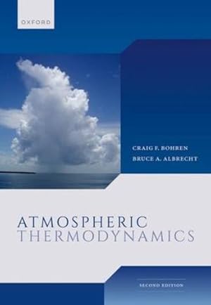 Seller image for Atmospheric Thermodynamics by Bohren, Craig, Albrecht, Bruce [Paperback ] for sale by booksXpress