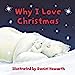 Imagen del vendedor de Why I Love Christmas [No Binding ] a la venta por booksXpress