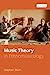 Imagen del vendedor de Music Theory in Ethnomusicology (Oxford Theory in Ethnomusicology) [Hardcover ] a la venta por booksXpress