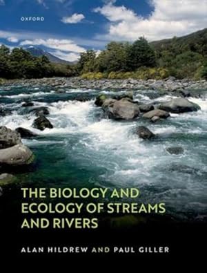 Bild des Verkufers fr The Biology and Ecology of Streams and Rivers by Hildrew, Alan, Giller, Paul [Paperback ] zum Verkauf von booksXpress