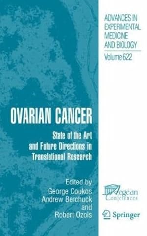 Imagen del vendedor de Ovarian Cancer: State of the Art and Future Directions in Translational Research (Advances in Experimental Medicine and Biology) [Hardcover ] a la venta por booksXpress