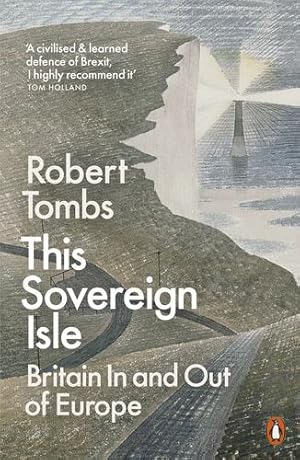 Imagen del vendedor de This Sovereign Isle: Britain In and Out of Europe by Tombs, Robert [Paperback ] a la venta por booksXpress