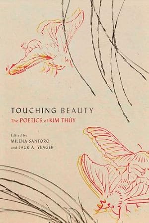 Seller image for Touching Beauty: The Poetics of Kim Thúy [Paperback ] for sale by booksXpress