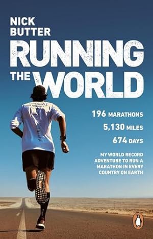 Imagen del vendedor de Running the World: My World-Record Breaking Adventure to Run a Marathon in Every Country on Earth by Butter, Nick [Paperback ] a la venta por booksXpress