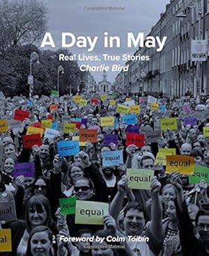 Bild des Verkufers fr A Day in May: Real Lives, True Stories zum Verkauf von WeBuyBooks