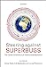 Seller image for Steering Against Superbugs: The Global Governance of Antimicrobial Resistance [Soft Cover ] for sale by booksXpress