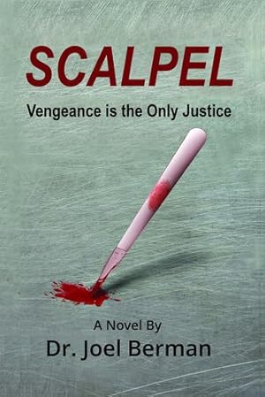 Imagen del vendedor de Scalpel: Vengeance is the Only Justice by Berman, Dr Joel A [Paperback ] a la venta por booksXpress