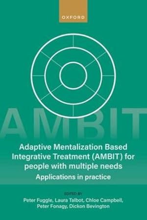 Seller image for Adaptive Mentalization-Based Integrative Treatment (AMBIT) For People With Multiple Needs: Applications in Practise [Paperback ] for sale by booksXpress