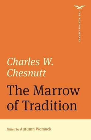 Seller image for The Marrow of Tradition (The Norton Library) by Chesnutt, Charles W. [Paperback ] for sale by booksXpress
