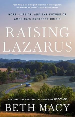 Seller image for Raising Lazarus: Hope, Justice, and the Future of America's Overdose Crisis by Macy, Beth [Paperback ] for sale by booksXpress