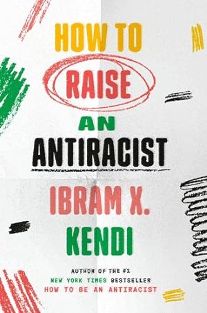 Seller image for How to Raise an Antiracist by Kendi, Ibram X. [Paperback ] for sale by booksXpress