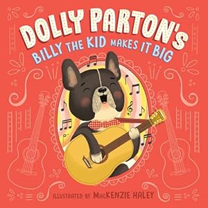 Seller image for Dolly Parton's Billy the Kid Makes It Big by Parton, Dolly, Perl, Erica S. [Hardcover ] for sale by booksXpress