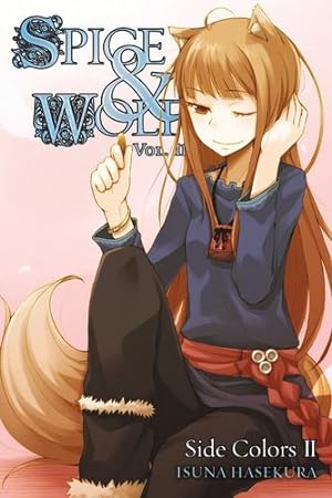 Bild des Verkufers fr Spice and Wolf, Vol. 11: Side Colors II - light novel by Hasekura, Isuna [Paperback ] zum Verkauf von booksXpress