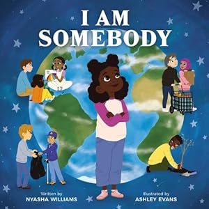 Imagen del vendedor de I Am Somebody by Williams, Nyasha [Hardcover ] a la venta por booksXpress