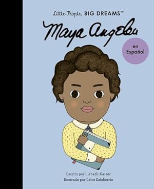 Seller image for Maya Angelou (Spanish Edition) (Volume 4) (Little People, BIG DREAMS en Español, 4) by Kaiser, Lisbeth [Paperback ] for sale by booksXpress
