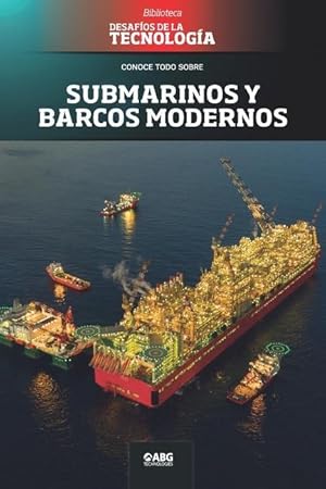 Bild des Verkufers fr Submarinos y barcos modernos: El Prelude FLNG zum Verkauf von moluna