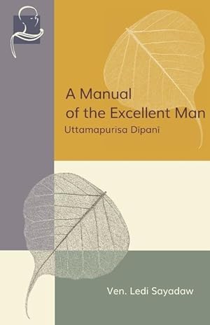 Bild des Verkufers fr A Manual of the Excellent Man: Uttamapurisa Dipani zum Verkauf von moluna