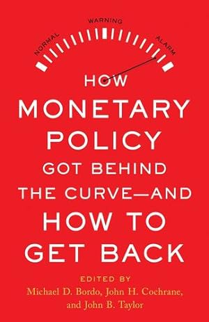 Bild des Verkufers fr How Monetary Policy Got Behind the Curve  and How to Get Back [Hardcover ] zum Verkauf von booksXpress