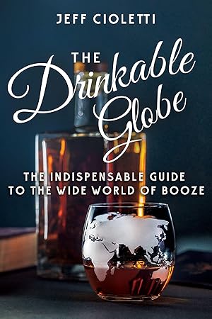 Bild des Verkufers fr The Drinkable Globe: The Indispensable Guide to the Wide World of Booze zum Verkauf von moluna