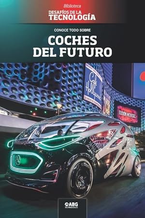 Bild des Verkufers fr Coches del futuro: El DeLorean del siglo XXI y los nanomateriales zum Verkauf von moluna
