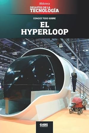 Bild des Verkufers fr El hyperloop: La revolucin del transporte en masa zum Verkauf von moluna