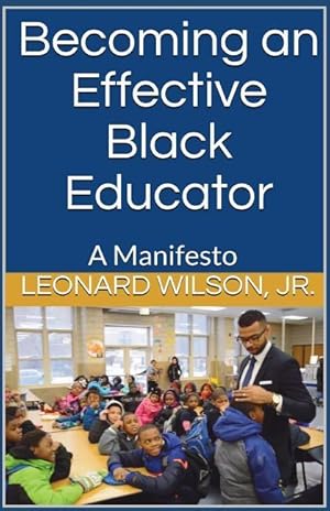 Bild des Verkufers fr Becoming an Effective Black Educator: A Manifesto zum Verkauf von moluna