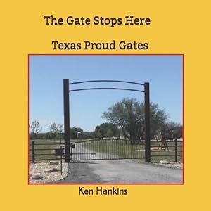 Bild des Verkufers fr The Gate Stops Here: Texas Proud Gates zum Verkauf von moluna