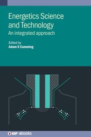Imagen del vendedor de Energetics Science and Technology: An Integrated Approach by Cumming, Adam S. [Hardcover ] a la venta por booksXpress