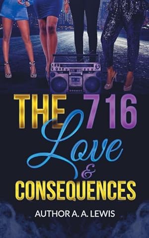 Bild des Verkufers fr The 716, Love & Consequences zum Verkauf von moluna