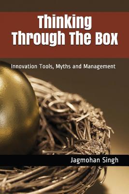 Bild des Verkufers fr Thinking Through the Box: Innovation Tools, Myths and Management zum Verkauf von moluna