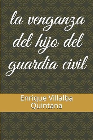 Image du vendeur pour La Venganza del Hijo del Guardia Civil mis en vente par moluna